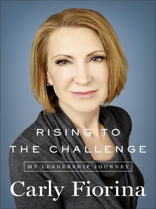 Title details for Rising to the Challenge by Carly Fiorina - Wait list